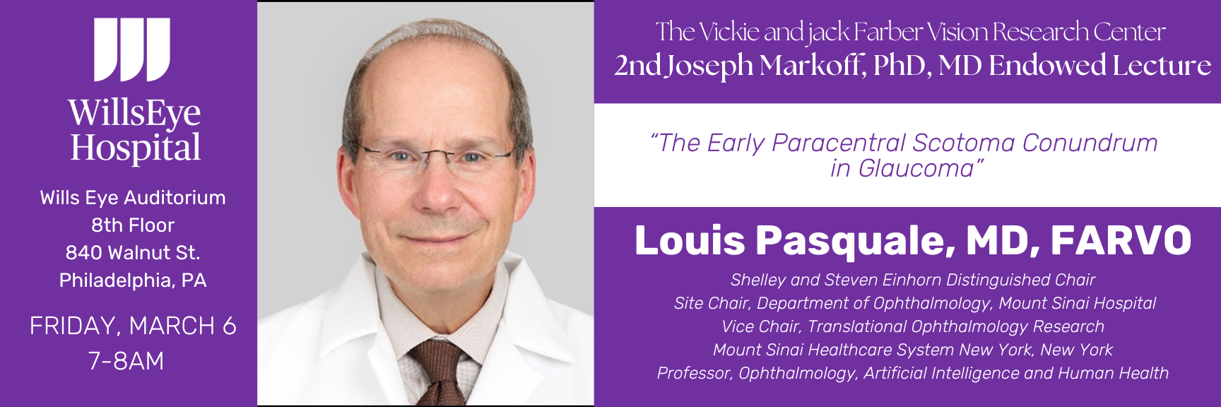 The 2nd Joseph Markoff, PhD, MD Endowed Lecture: Louis Pasquale, MD, FARVO Banner